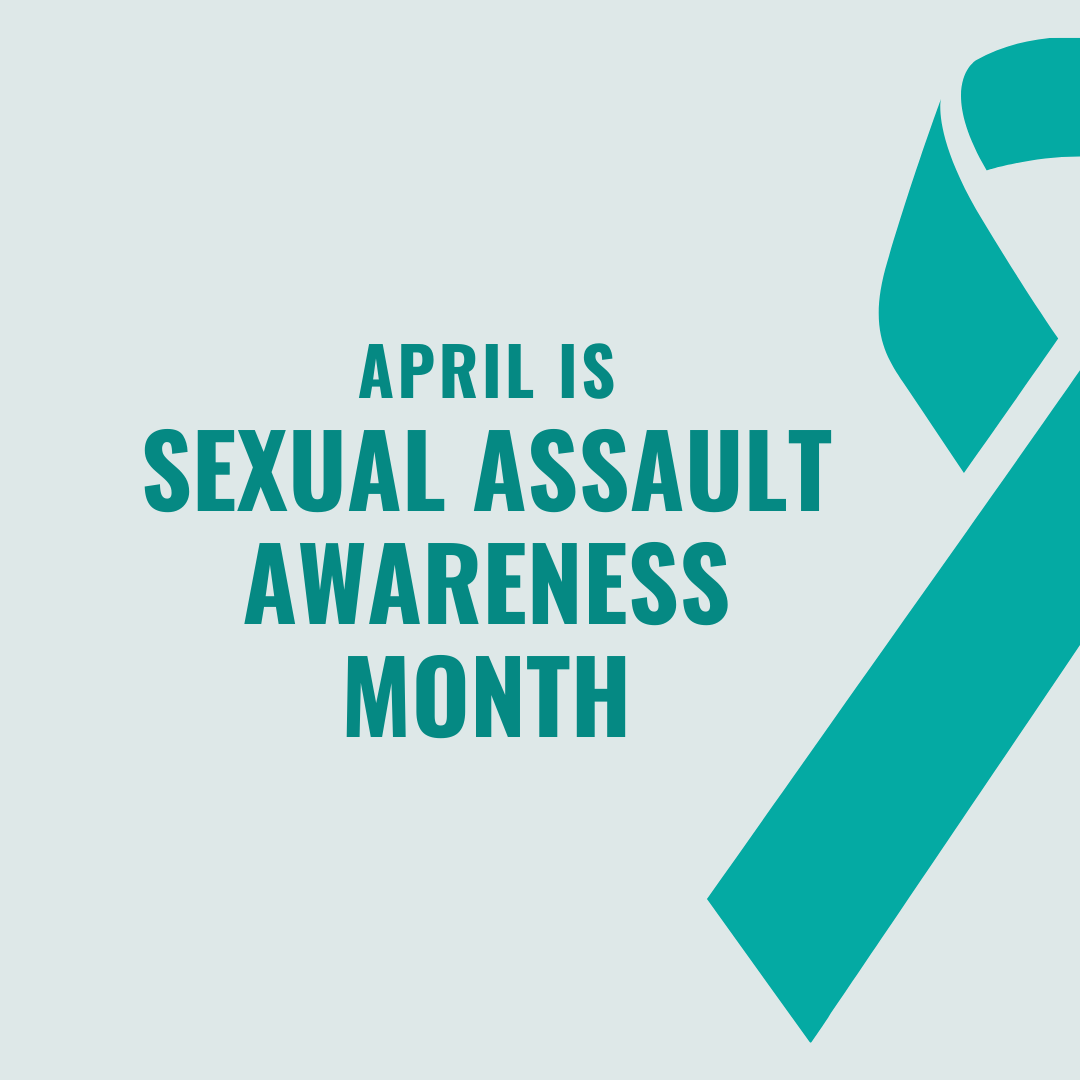 April is Sexual Assault Awareness Month